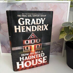 📕 3 for $30 | How to Sell a Haunted House | Grady Hendrix | Hardcover
